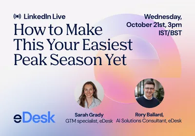 How to Make This Your Easiest Peak Season Yet: More Orders, Fewer Tickets