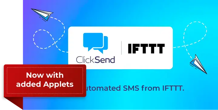 ClickSend is Now Available on IFTTT (with more Applets)