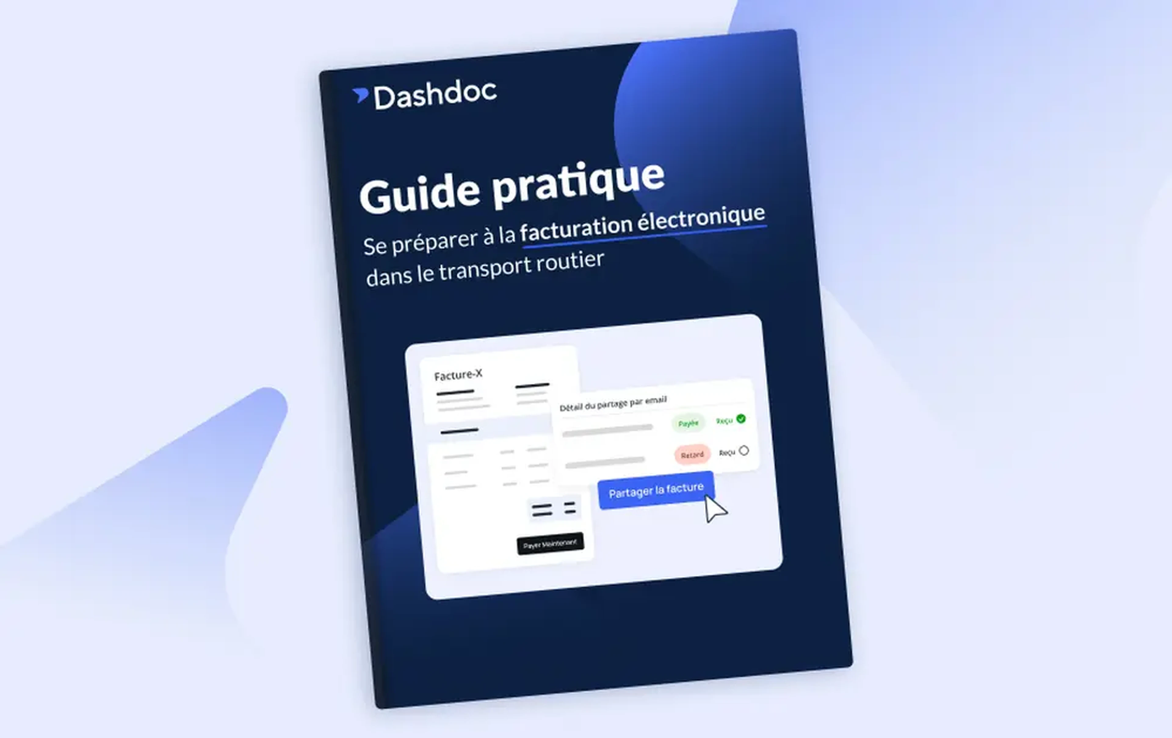 Couverture du guide pratique Dashdoc pour se préparer à la facturation électronique dans le transport routier