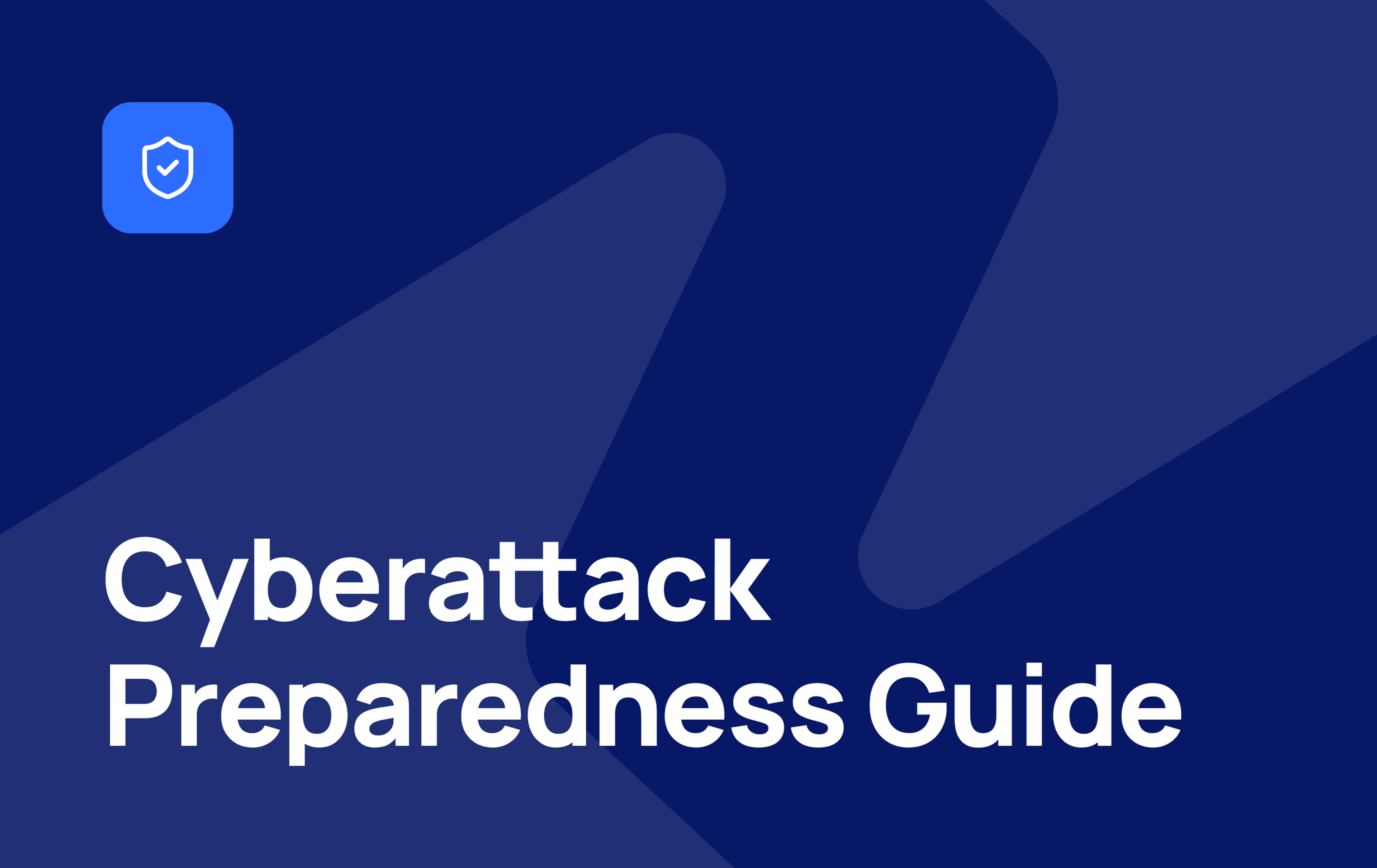Cyberattack Preparedness Guide