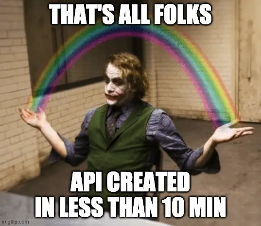 Joker meme – that's all folks – API created in less than 10 minutes