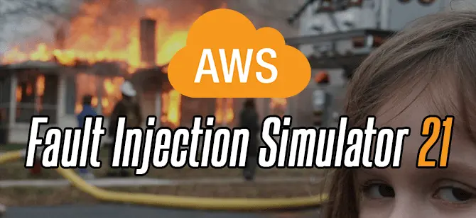 AWS Fault Injection Simulator meme