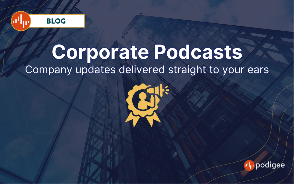 corporate podcasts podigee