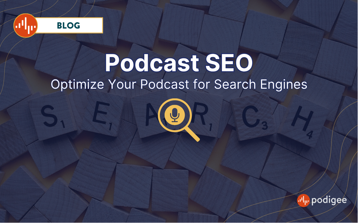 Podcast SEO, Podcast Marketing, Search Engine Optimizatio