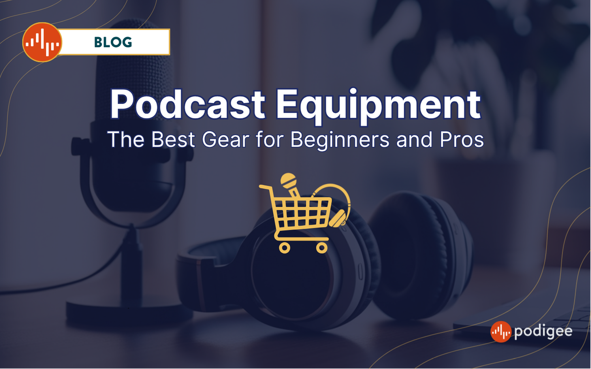 Podcast Equipment, Microphone, Headphones, Software, Podigee