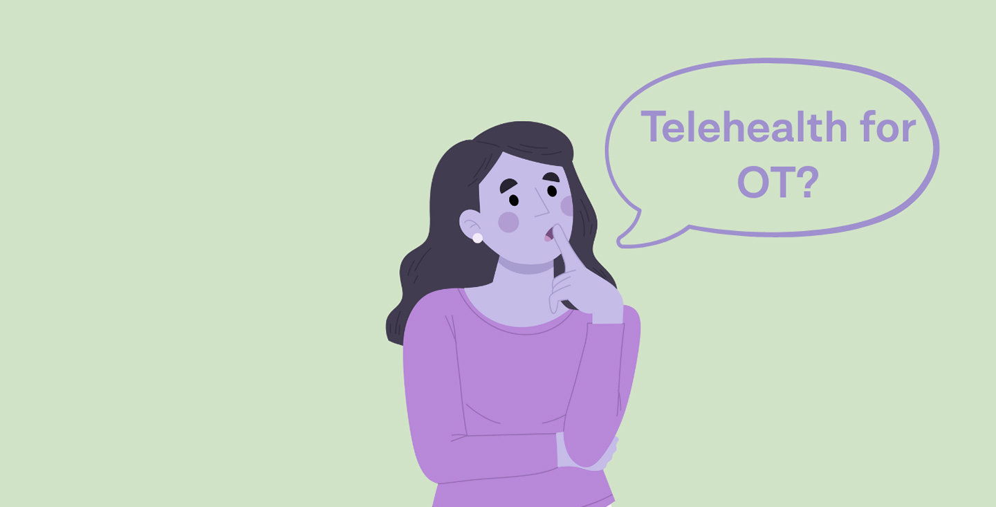 An illustration of a woman with a thoughtful expression and a speech bubble that reads "Telehealth for OT?"