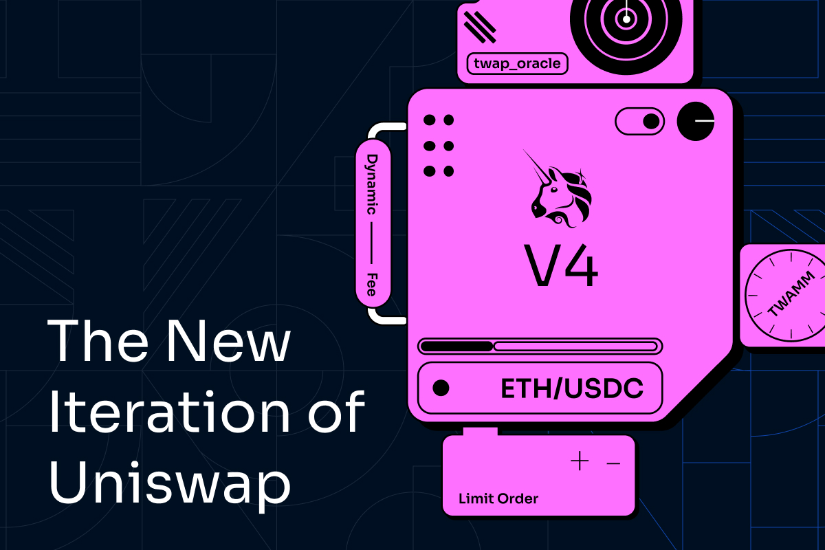 Understanding the New Iteration of Uniswap – A Primer on Uniswap v4 & Hooks