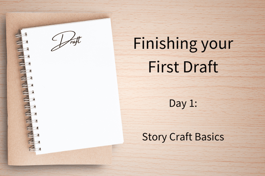 Finishing your First Draft - Day One