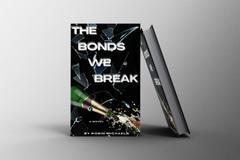 The Bonds We Break
