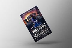 Walking into Madness