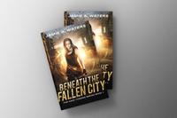 Beneath the Fallen City
