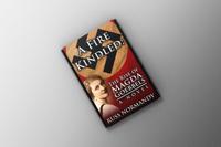 A Fire Kindled: The Rise of Magda Goebbels