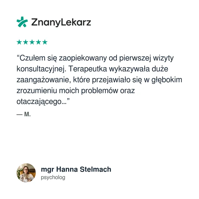 opinia o treści: "Czułem się zaopiekowany od pierwszej wizyty konsultacyjnej. Terapeutka wykazywała duże zaangażowanie, które przejawiało się w głębokim zrozumieniu moich problemów oraz otaczającego..."