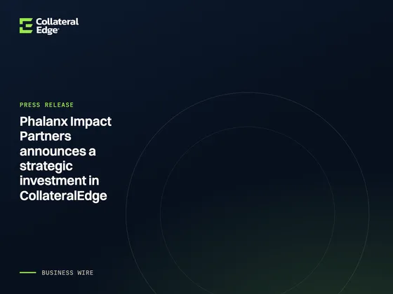 Phalanx Impact Partners announces a strategic investment in CollateralEdge
