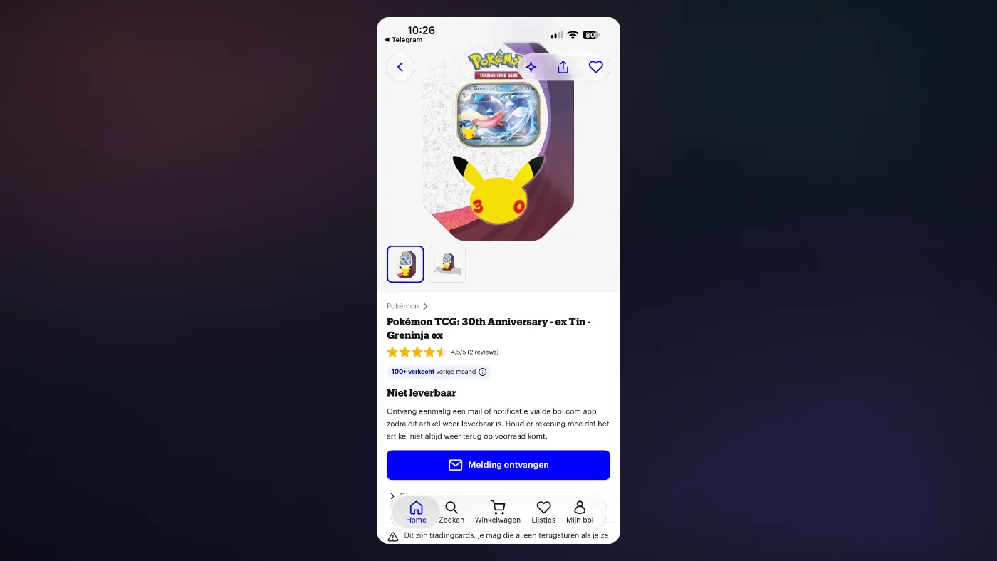 Productpagina van de 30th Anniversary Greninja ex tin bij bol met de status Niet leverbaar en de knop Melding ontvangen, met daarbij de tekst dat die melding eenmalig is.