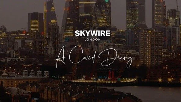 Skywire London : A Covid Diary