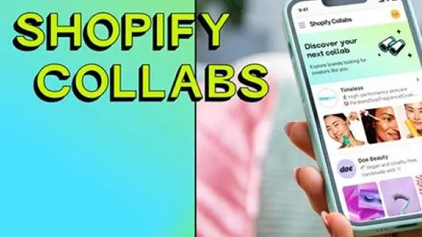 Shopify launches “Collabs” to bring together merchants and creators 