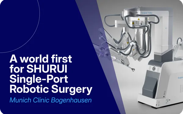 A world first for SHURUI single-port robotic surgery, Munich Clinic Bogenhausen