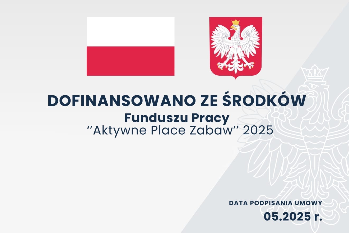 Dofinansowano ze środków Funduszu Pracy — Aktywne Place Zabaw 2025