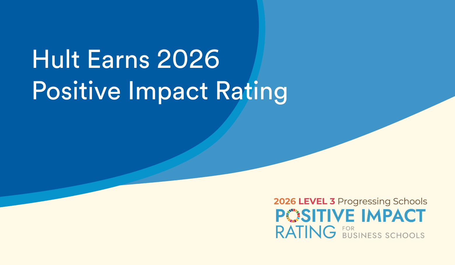 Hult earns the 2026 Positive Impact Rating for Business Schools, Level 3 Progressing School