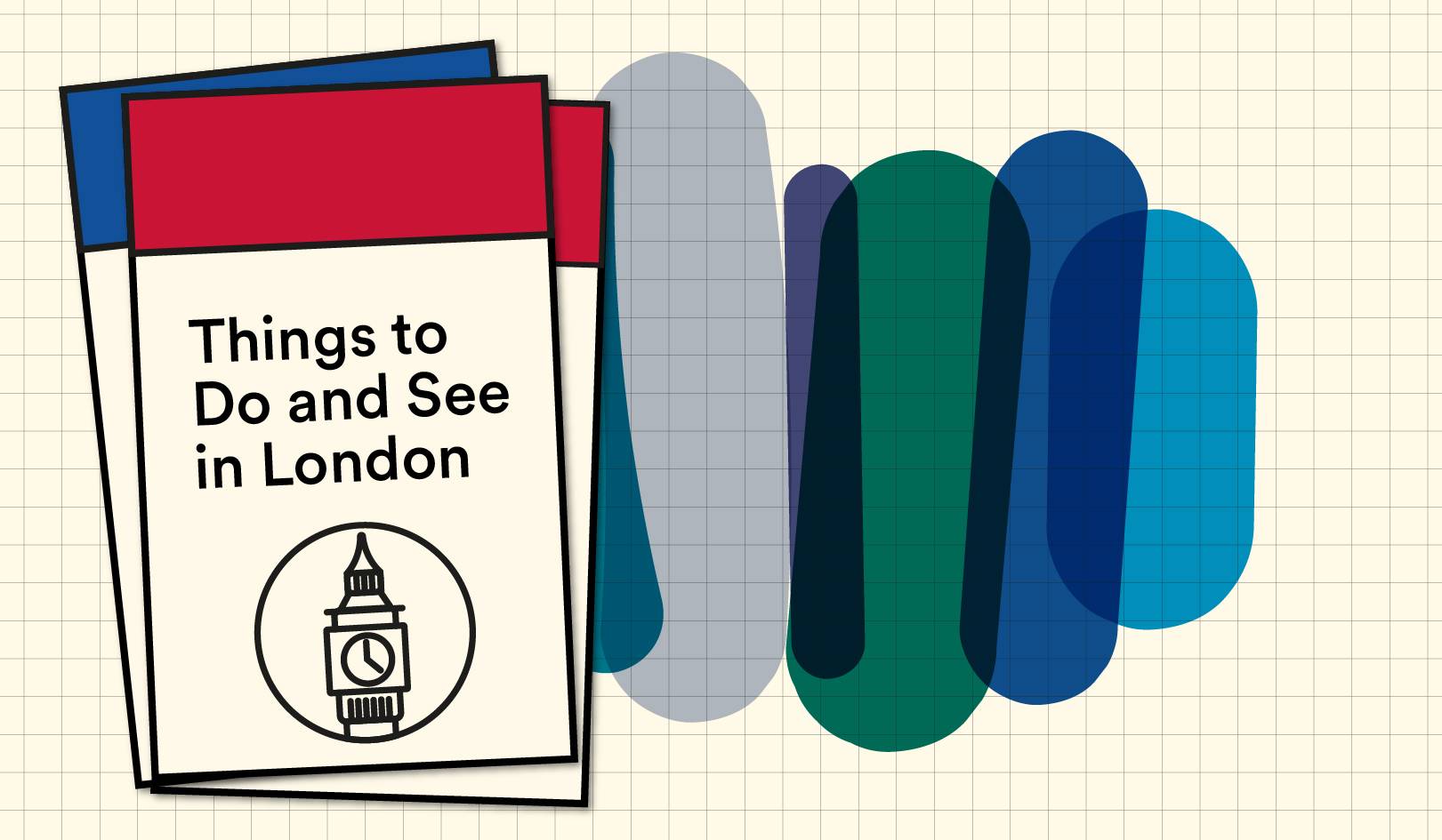 Things to Do and See in London
