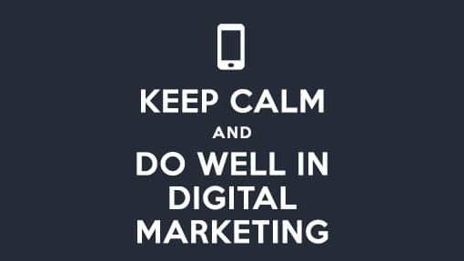 Do well in digital marketing
