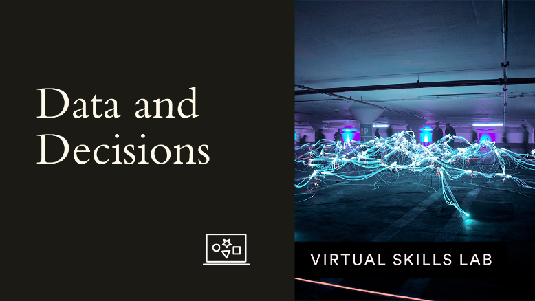 Virtual Skills Lab: Data and decisions