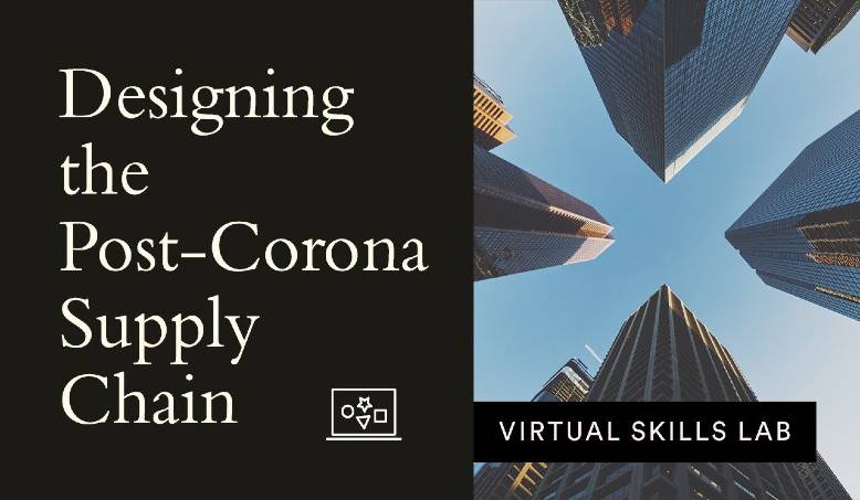 Virtual Skills Lab | Designing the post-corona supply chain