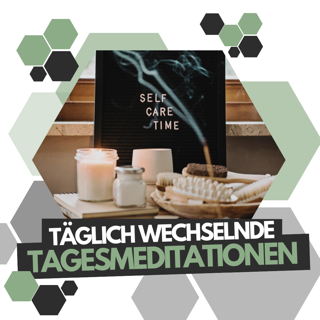 Darstellung von Tagessmeditationen, die die Bedeutung von Selbstfürsorge und innerer Balance betonen.