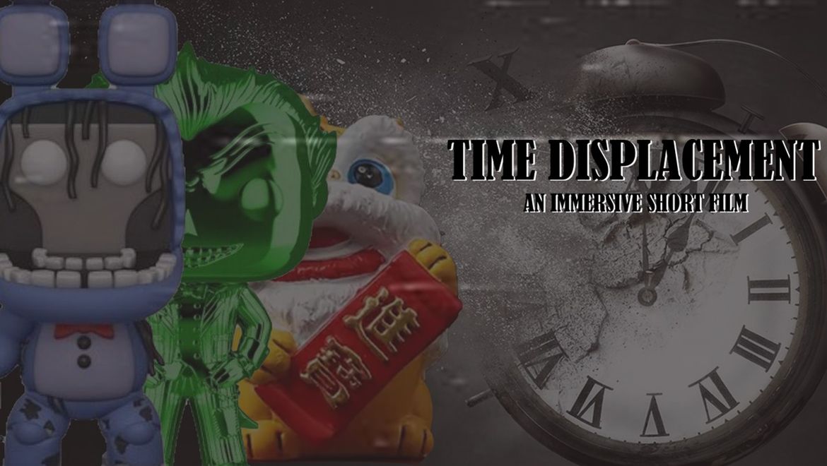 Three toy figures stand beside a cracked clock face. Text reads "Time Displacement: An Immersive Short Film."