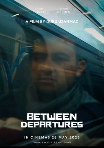 Movie poster showing man on train through window with title "Between Departures"