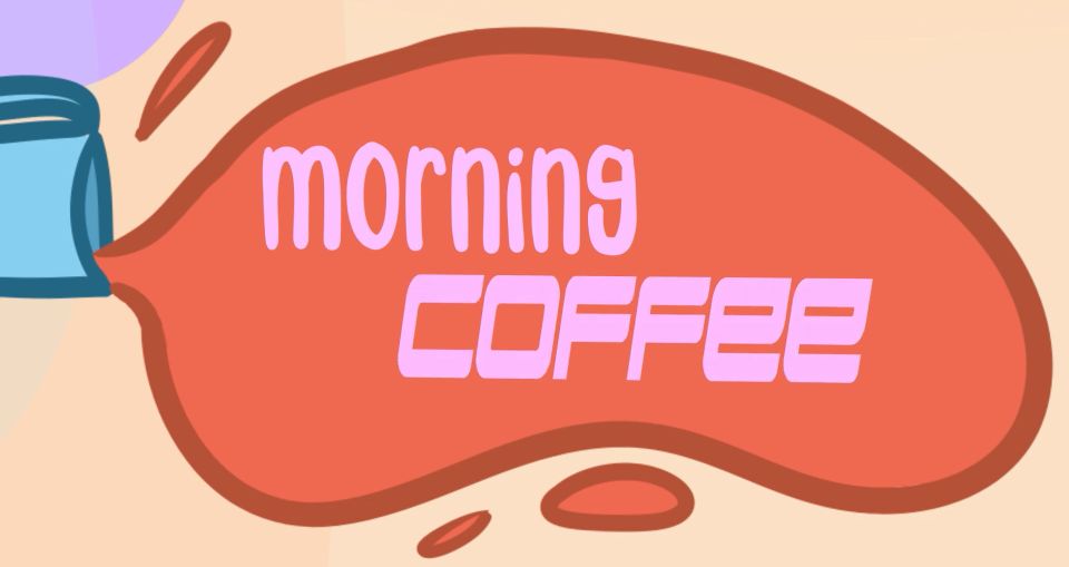 Animation still of coffee cup on its side and coffee spilling out with title "Morning Coffee" in the puddle
