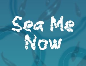 Title Sea Me Now in bubbly writing on blue-green liquid background