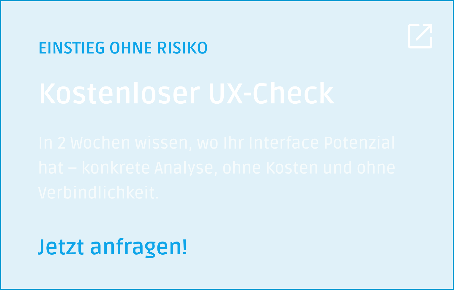 Blaue Anzeige, in der ein kostenloser UX-Check angeboten wird und eine detaillierte Analyse innerhalb von zwei Wochen versprochen wird. Auf der Schaltfläche steht „Kostenlosen UX-Check anfragen“.