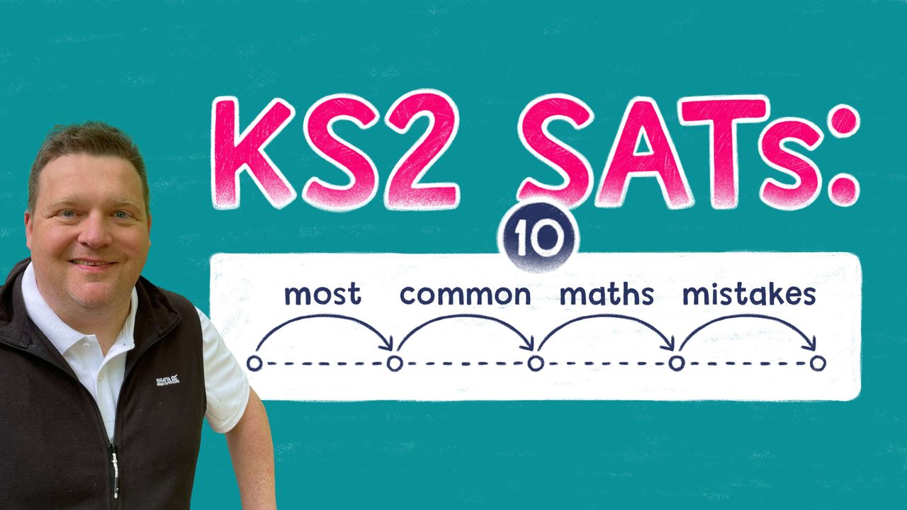 KS2 SATs: 10 most common maths mistakes