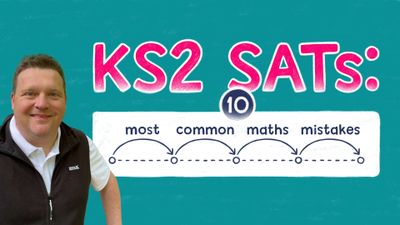 KS2 SATs: 10 most common maths mistakes
