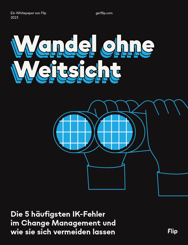 Wandel ohne Weitsicht: Die 5 häufigsten IK-Fehler im Change Management und wie sie sich vermeiden lassen.
