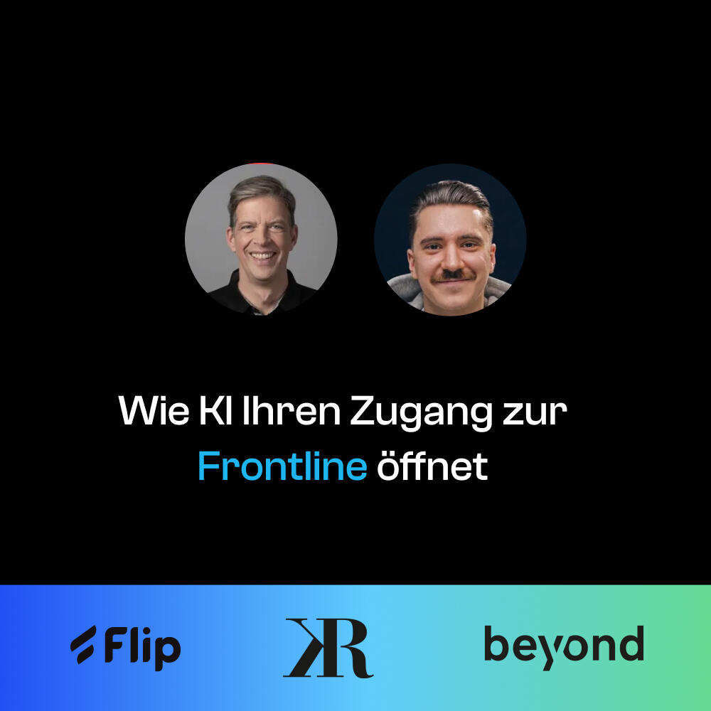 Two speaker photos with text: Wie KI Ihren Zugang zur Frontline öffnet. Logos: Flip, KR, beyond.