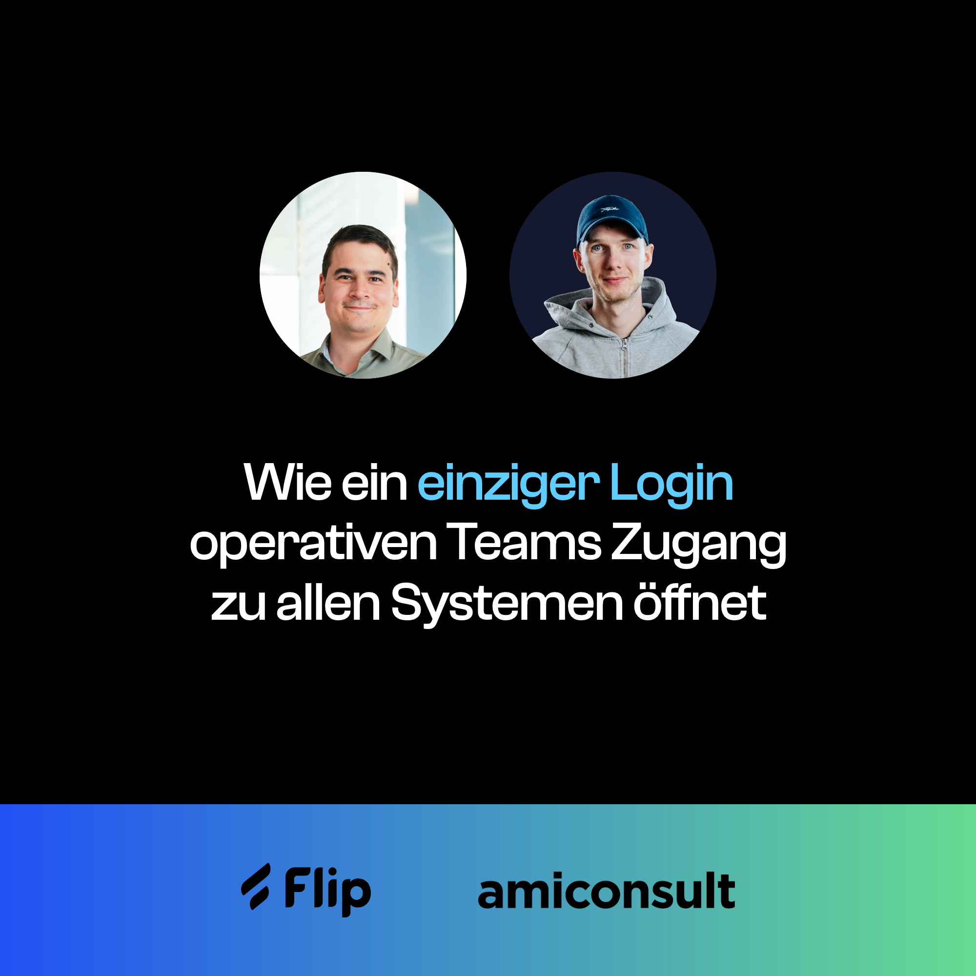 Wie ein einziger Login operativen Teams Zugang zu allen Systemen öffnet