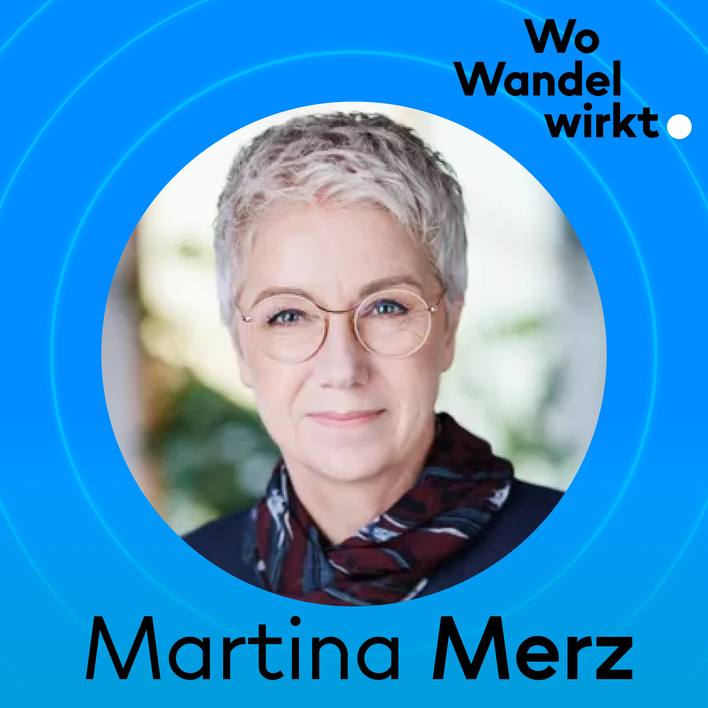 Portrait of a woman with text Wo Wandel wirkt, Martina Merz.