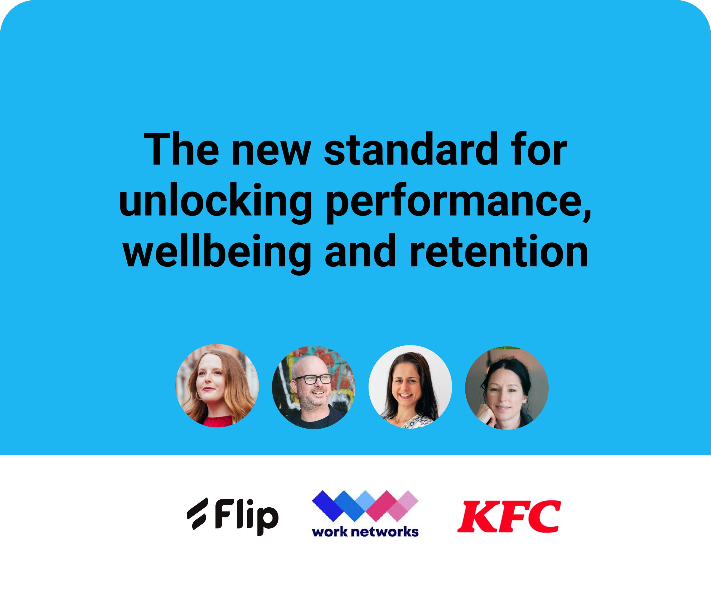 The new standard for unlocking performance, wellbeing and retention.