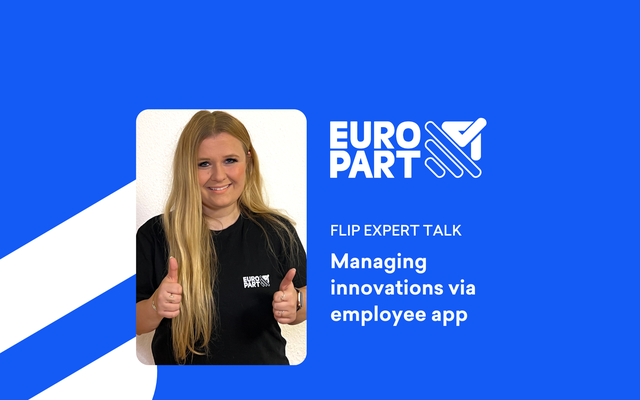 EUROPART FLIP EXPERT TALK: Managing innovations via employee app, Employee App, Employee Experience Platform.