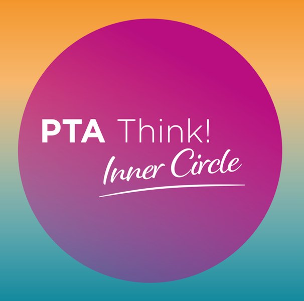 Gradient circle with "PTA Think! Inner Circle" text in white, featuring a warm color transition from orange to teal.