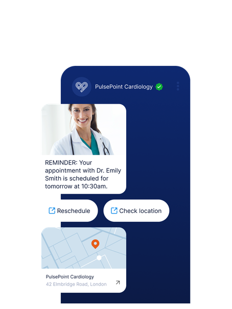 A rich message from PulsePoint Cardiology reminds user of a 10:30am appointment with Dr. Emily Smith. Options to reschedule or check location enhance engagement.