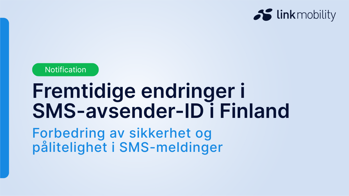 Bilde som viser varsel fra LINK Mobility om fremtidige endringer i SMS-avsender-ID i Finland, med fokus på forbedret sikkerhet og pålitelighet i SMS-meldinger.
