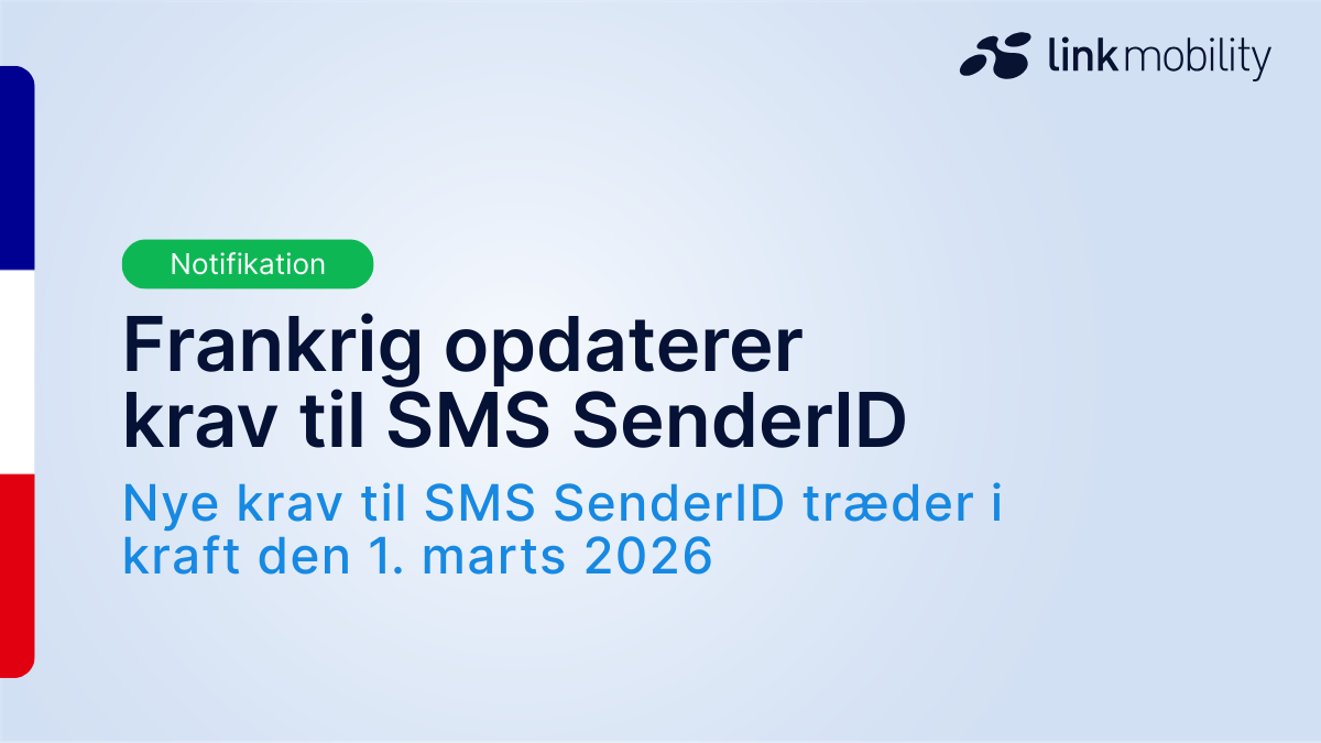 Billede af et LINK Mobility-notifikationsbanner med titlen “Frankrig opdaterer krav til SMS SenderID”, der fremhæver de nye krav til SMS Sender ID, gældende fra 1. marts 2026, for virksomheder, der sender SMS-trafik til Frankrig.