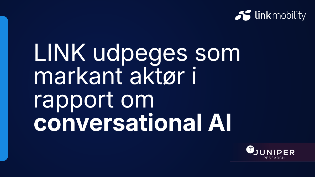Grafik fra LINK Mobility med teksten "LINK udpeges som markant aktør i rapport om conversational AI". LINK Mobility-logoet vises øverst til højre, og Juniper Research-logoet vises nederst til højre på en mørkeblå baggrund.