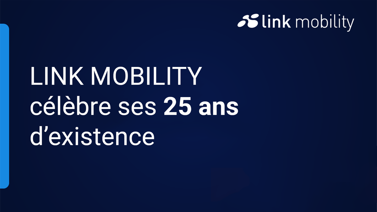 Dark blue background with "LINK MOBILITY célèbre ses 25 ans d’existence" in white text and logo on top right.