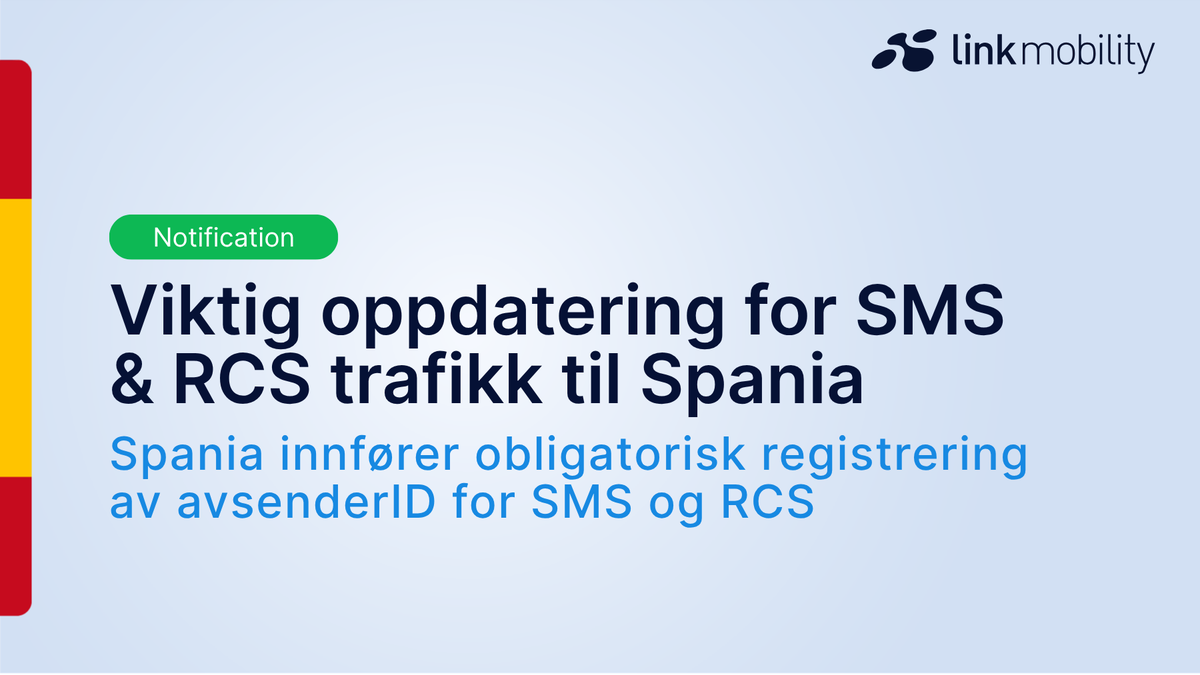 Varsel om obligatorisk registrering av avsender ID for SMS og RCS trafikk til Spania. LINK Mobility logo øverst til høyre