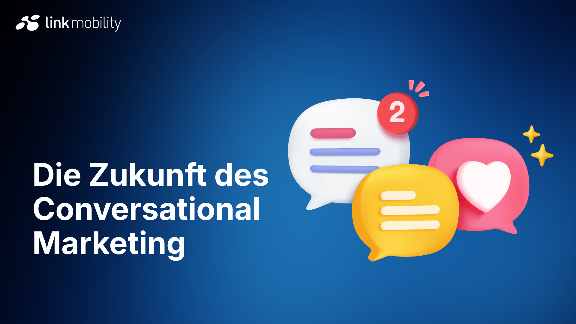 Bunte 3D-Sprechblasen mit einem Symbol für 2 ungelesene Nachrichten und der Text „Die Zukunft des Conversational Marketing“